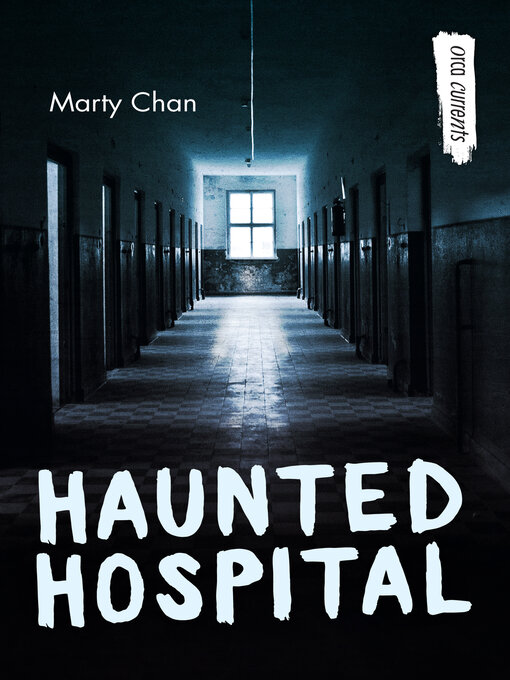 Title details for Haunted Hospital by Marty Chan - Available
